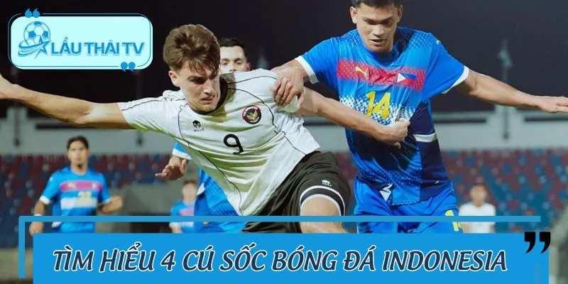 Chi tiết 4 cú sốc của bóng đá Indonesia
