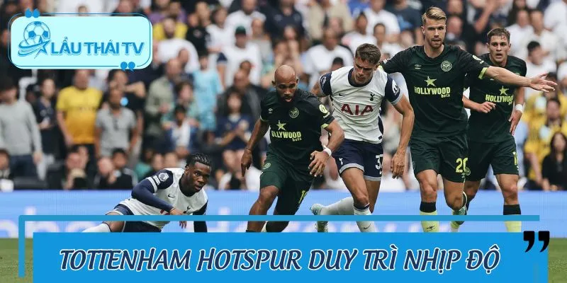 Tottenham luôn giữ thế chủ động