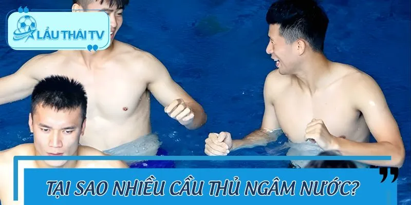 Cầu Thủ Thường Ngâm Mình Trong Nước Đá – Bí Quyết Hồi Phục Lý do nhiều cầu thủ thường ngâm mình trong nước đá