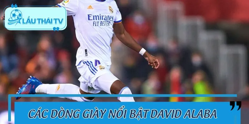 Những mẫu giày cao cấp đồng hành cùng Alaba tại Bayern Munich