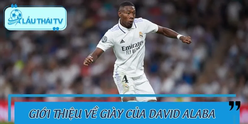 Sơ lược thông tin về giày của David Alaba