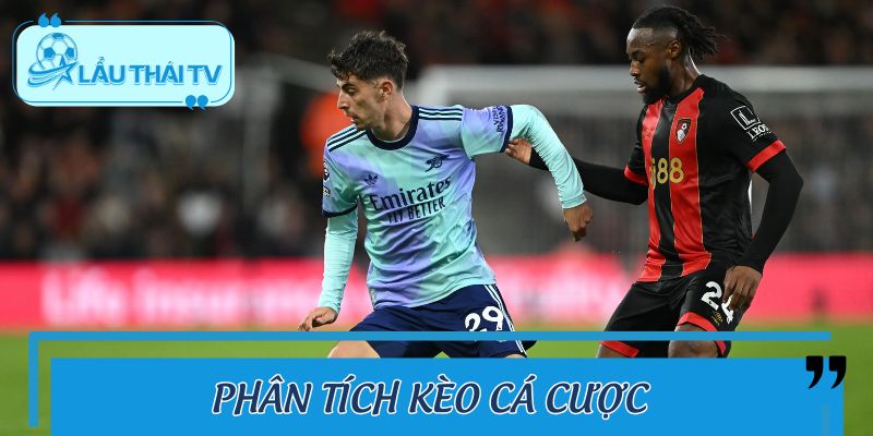 Phân tích kèo cá cược AFC Bournemouth vs Arsenal